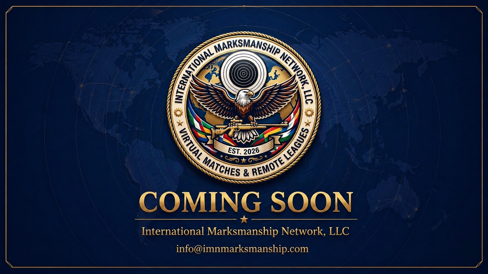International Marksmanship Network, LLC coming soon. Virtual matches and remote leagues. Established 2026. Contact info@imnmarksmanship.com.